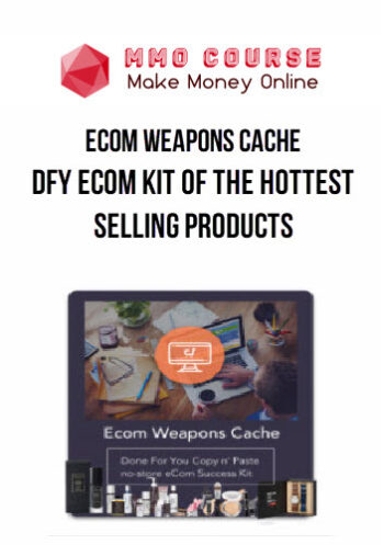 eCom Weapons Cache - DFY eCom Kit Of The Hottest Selling Products