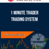1 Minute Trader Trading System