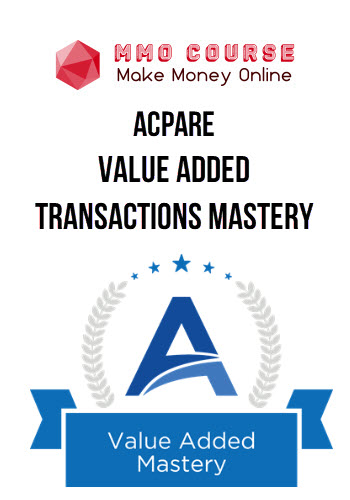 ACPARE – Value Added Transactions Mastery