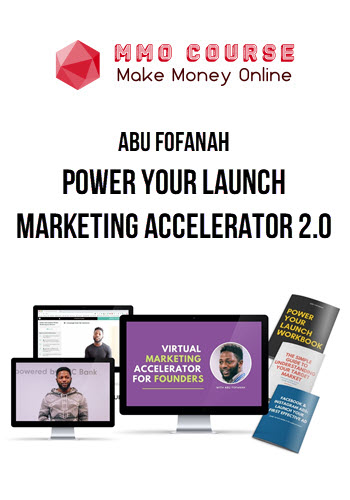 Abu Fofanah – Power Your Launch Marketing Accelerator 2.0