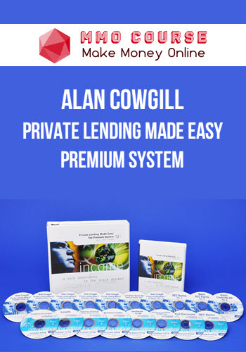 Alan Cowgill – Private Lending Made Easy Premium System