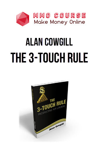 Alan Cowgill – The 3-Touch Rule