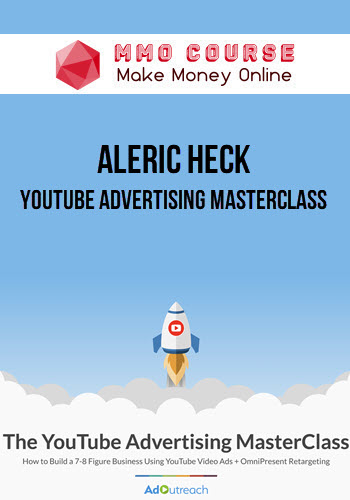 Aleric Heck – YouTube Advertising MasterClass