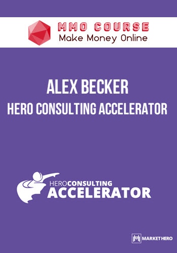 Alex Becker – Hero Consulting Accelerator