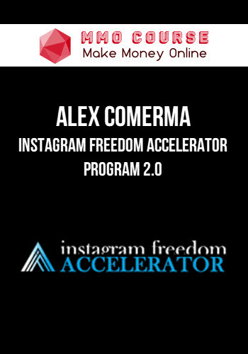 Alex Comerma – Instagram Freedom Accelerator Program 2.0