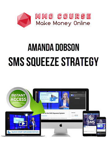 Amanda Dobson – SMS Squeeze Strategy