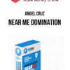 Angel Cruz – Near Me Domination