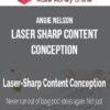 Angie Nelson – Laser Sharp Content Conception