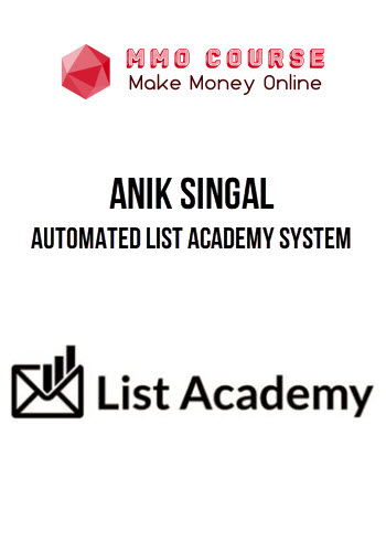 Anik Singal – Automated List Academy System