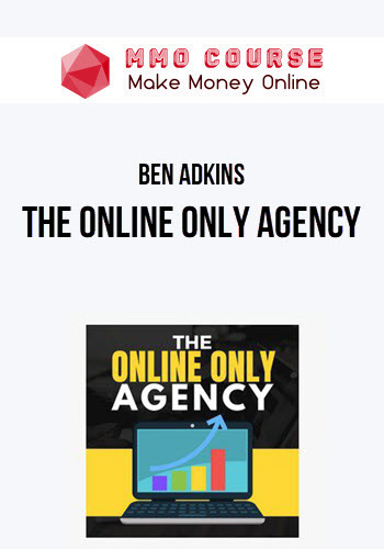 Ben Adkins – The Online Only Agency