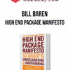 Bill Baren – High End Package Manifesto