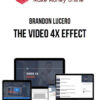 Brandon Lucero – The Video 4x Effect