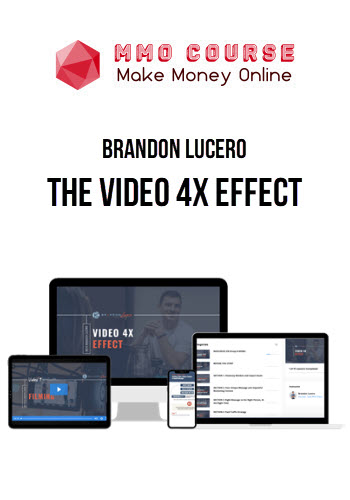 Brandon Lucero – The Video 4x Effect