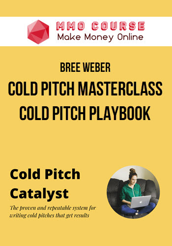 Bree Weber – Cold Pitch Masterclass + Cold Pitch Playbook