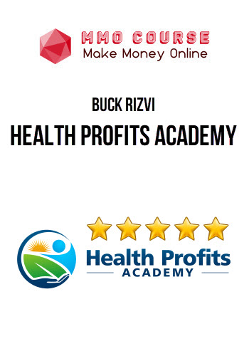 Buck Rizvi – Health Profits Academy