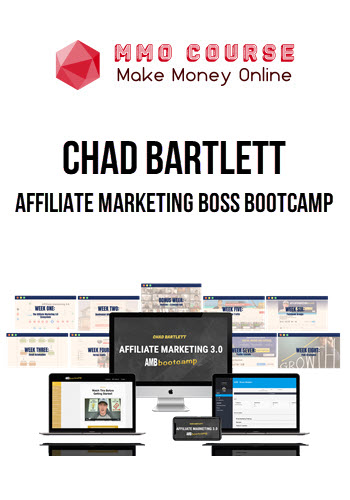 Chad Bartlett – Affiliate Marketing Boss Bootcamp