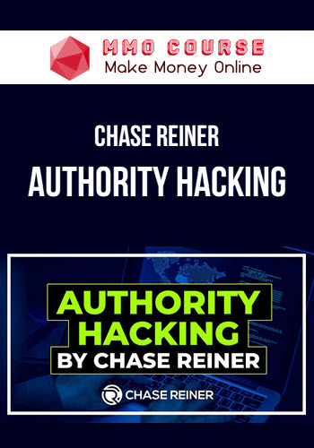 Chase Reiner – Authority Hacking