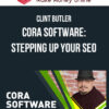 Clint Butler – CORA Software: Stepping up your SEO
