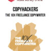Copyhackers – The 10x Freelance Copywriter