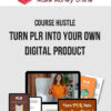 Course Hustle – Turn PLR Into Your Own Digital Product