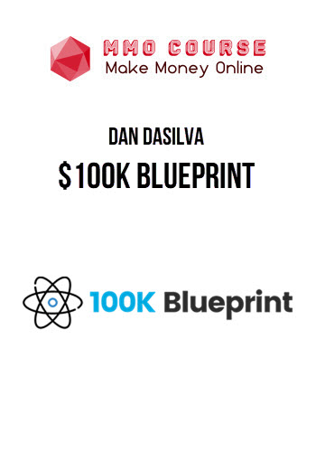 Dan Dasilva – $100K BluePrint