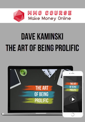 Dave Kaminski - The Art of Being Prolific