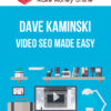 Dave Kaminski – Video SEO Made Easy