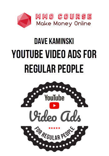 Dave Kaminski – YouTube Video Ads For Regular People