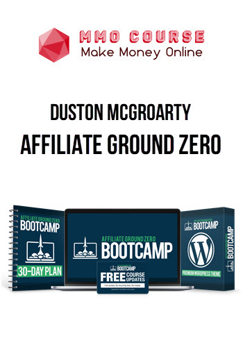 Duston McGroarty – Affiliate Ground Zero