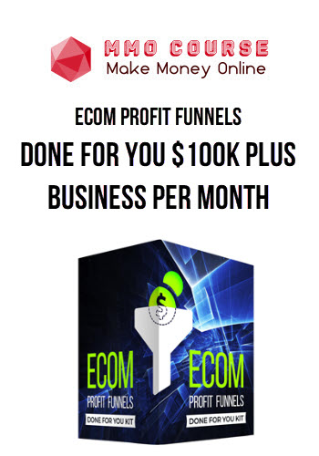 Ecom Profit Funnels – Done For You $100k Plus Business Per Month