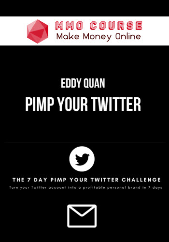 Eddy Quan – Pimp Your Twitter