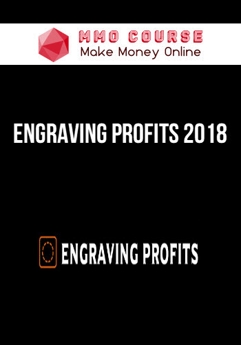 Engraving Profits 2018