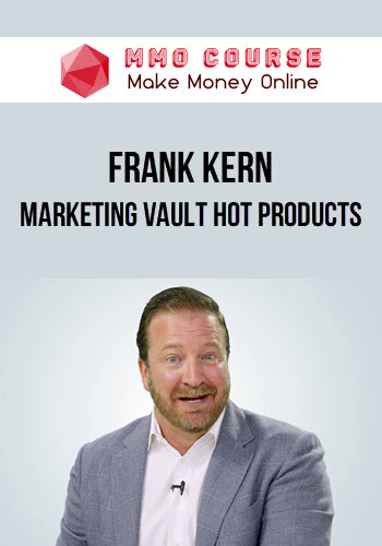 Frank Kern – Marketing Vault Hot Products