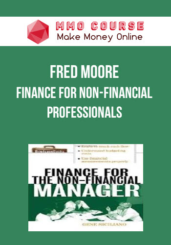 Fred Moore – Finance for Non-Financial Professionals