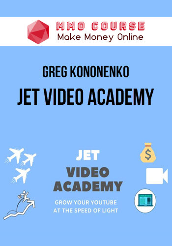 Greg Kononenko – Jet Video Academy