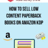 How To Sell Low Content Paperback Books On Amazon Kdp