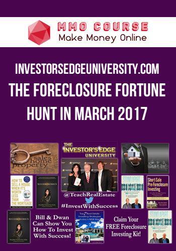 Investorsedgeuniversity.com – The Foreclosure Fortune Hunt in March 2017