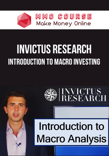 Invictus Research – Introduction to Macro Investing