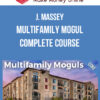 J. Massey – Multifamily Mogul Complete Course