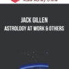 Jack Gillen – Astrology At Work & Others
