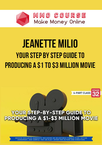 Jeanette Milio – Your Step by Step Guide to Producing a $1 to $3 Million Movie