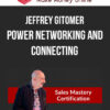 Jeffrey Gitomer – Power Networking and Connecting