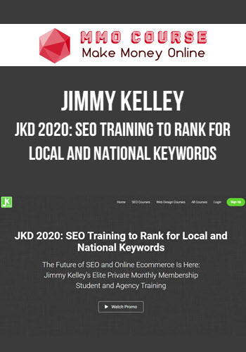 Jimmy Kelley – JKD 2020: SEO Training to Rank for Local and National Keywords