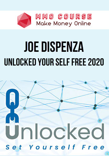 Joe Dispenza – Unlocked Your Self Free 2020