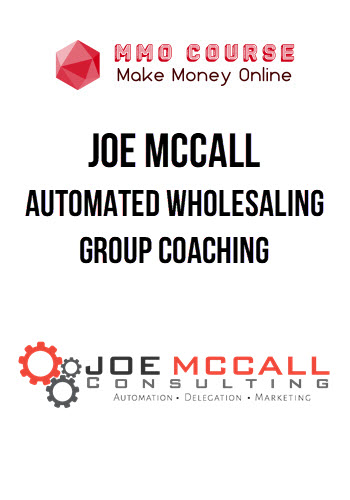 Joe McCall – Automated Wholesaling Group Coaching