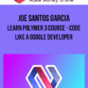 Joe Santos Garcia – Learn Polymer 3 Course – Code Like A Google Developer
