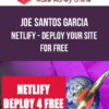 Joe Santos Garcia – Netlify – Deploy Your Site For Free