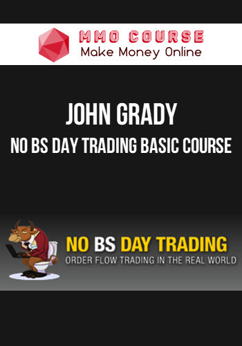 John Grady – No BS Day Trading Basic Course