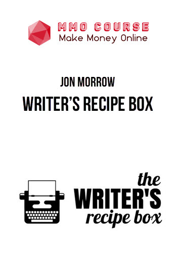 Jon Morrow – Writer’s Recipe Box