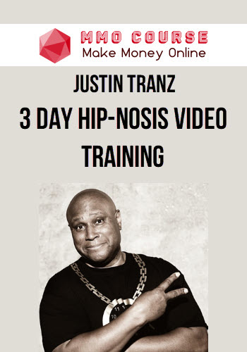 Justin Tranz – 3 Day Hip-nosis Video Training